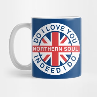 Do I love you Northern Soul Mug